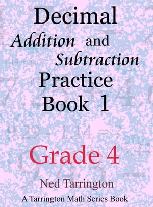 Decimal Addition and Subtraction Practice Book 1, Grade 4