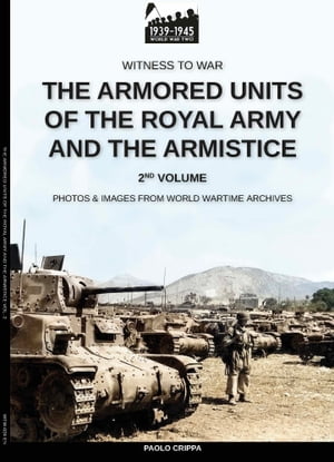 The armored units of the Royal Army and the Armistice – Vol. 2