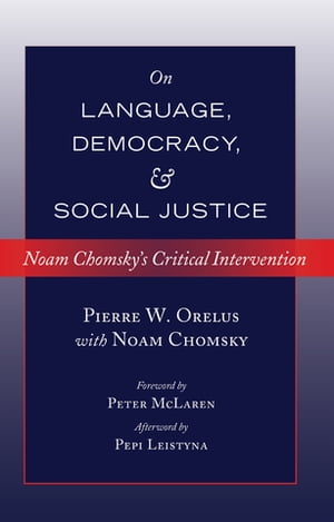 On Language, Democracy, and Social Justice Noam 