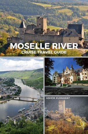 Moselle River Cruise Travel Guide