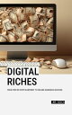 Digital Riches Unlocking the Internet’s Wealth