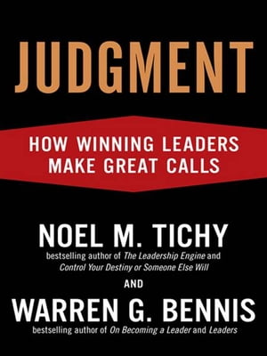 Judgment How Winning Leaders Make Great Calls