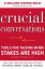 Crucial Conversations Tools for Talking When Stakes Are High, Second Edition