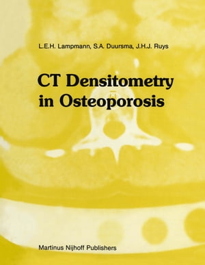 CT Densitometry in Osteoporosis The impact on management of the patientŻҽҡ[ L.E. Lampmann ]