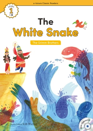 Classic Readers 1-08 The White Snake