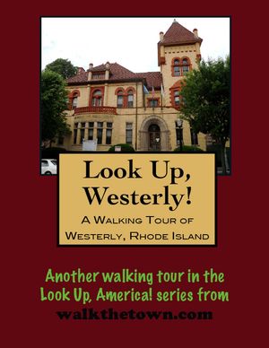 A Walking Tour of Westerly, Rhode Island【電