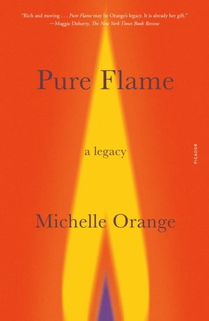 Pure Flame A Legacy【電子書籍】[ Michelle Orange ]