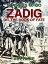 Zadig: Or, The Book of FateŻҽҡ[ Voltaire ]