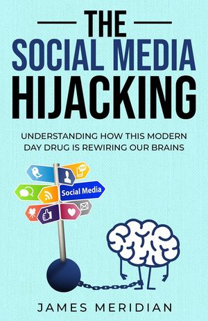 The Social Media Hijacking