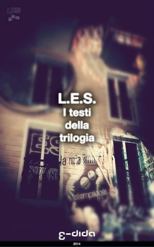 L.E.S. - I testi della trilogia