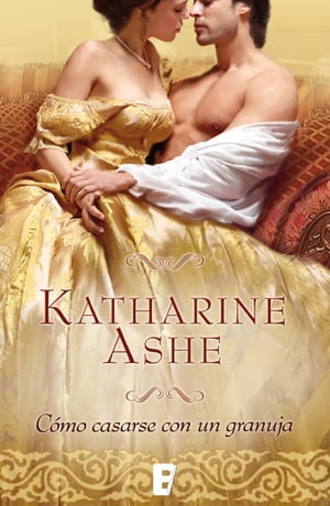 C?mo casarse con un granuja (Falcon Club 3)【電子書籍】[ Katharine Ashe ]