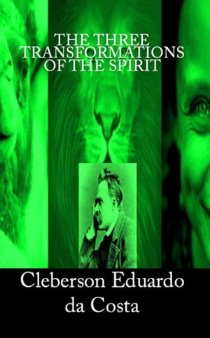 THE THREE TRANSFORMATIONS OF THE SPIRIT