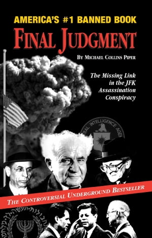 Final Judgment: The Missing Link in the JFK Assassination Conspiracy