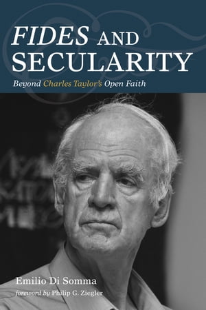 楽天楽天Kobo電子書籍ストアFides and Secularity Beyond Charles Taylor’s Open Faith【電子書籍】[ Emilio Di Somma ]