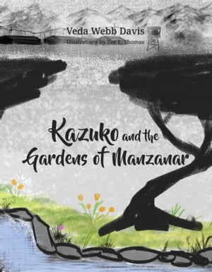 Kazuko and the Gardens of Manzanar