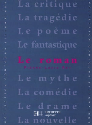 Le Roman【電子書籍】[ Pierre-Louis Rey ]