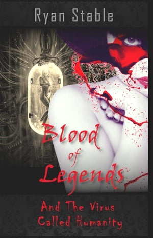 Blood of Legends and the Virus Called Humanity