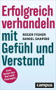 Erfolgreich verhandeln mit Gef?hl und Verstand