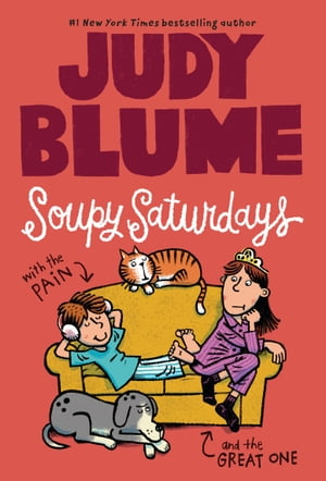 Soupy Saturdays with the Pain and the Great One【電子書籍】 Judy Blume