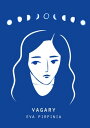 Vagary【電子書籍】 Eva Pirpinia