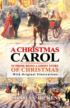 A Christmas Carol in Prose : Being a Ghost Story of Christmas