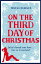 On the Third Day of Christmas A festive novellaŻҽҡ[ Helen Chandler ]
