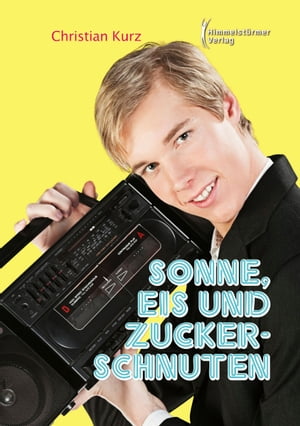 Sonne, Eis und Zuckerschnuten【電子書籍】[