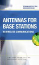 Antennas for Base Stations in Wireless Communications【電子書籍】[ Zhi Ning Chen ]