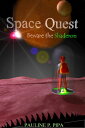 Space Quest: Beware The Shaderon【電子書籍】[ Pauline Pipa ]