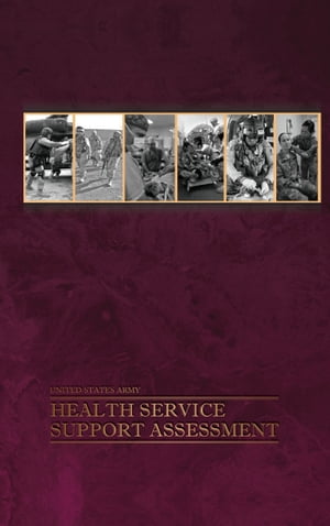 U.S. Army Health Service Support Assessment