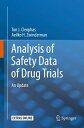 Analysis of Safety Data of Drug Trials An Update【電子書籍】 Ton J. Cleophas