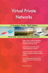 Virtual Private Networks A Complete Guide - 2020 Edition【電子書籍】[ Gerardus Blokdyk ]
