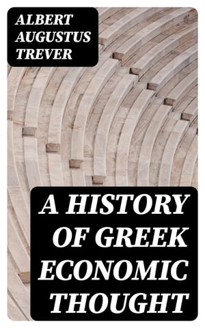 A History of Greek Economic Thought