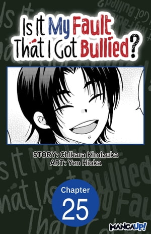 Is It My Fault That I Got Bullied? #025