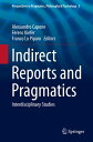 Indirect Reports and Pragmatics Interdisciplinary Studies【電子書籍】