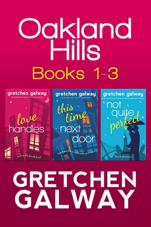 Oakland Hills Romantic Comedy Boxed Set (Books 1-3)Żҽҡ[ Gretchen Galway ]