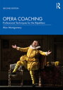 Opera Coaching Professional Techniques for the R?p?titeur