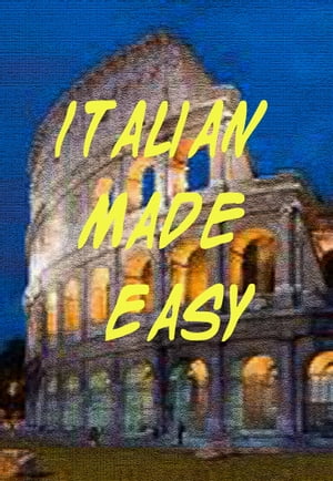 Italian Made Easy【電子書籍】[ Charlotte Ann Parker ]