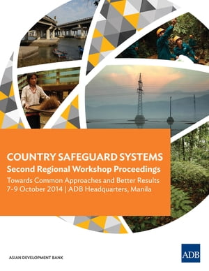 Country Safeguard Systems: Second Regional Workshop Proceedings