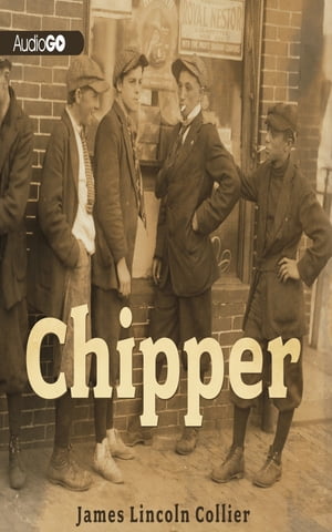 Chipper【電子書籍】[ James Lincoln Collier ]