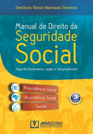 Manual de Direito da Seguridade Social Aspectos doutrin?rios, legais e jurisprudenciais