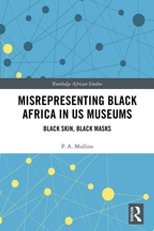 Misrepresenting Black Africa in U.S. Museums