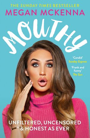 Mouthy - Unfiltered, Uncensored & Honest as Ever The Sunday Times Bestseller