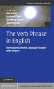 The Verb Phrase in English Investigating Recent Language Change with Corpora【電子書籍】