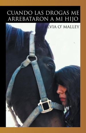 ŷKoboŻҽҥȥ㤨Cuando Las Drogas Me Arrebataron a Mi HijoŻҽҡ[ Elvia O' Malley ]פβǤʤ468ߤˤʤޤ