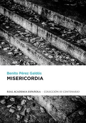 Misericordia (edici?n definitiva preparada por la Real Academia Espa?ola)