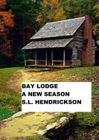 ŷKoboŻҽҥȥ㤨Bay Lodge A New SeasonŻҽҡ[ S L Hendrickson ]פβǤʤ110ߤˤʤޤ