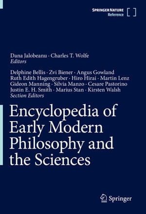楽天楽天Kobo電子書籍ストアEncyclopedia of Early Modern Philosophy and the Sciences【電子書籍】[ Delphine Bellis ]