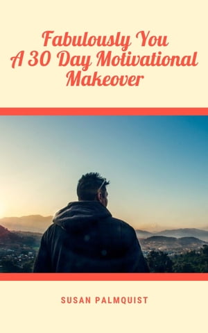 ŷKoboŻҽҥȥ㤨Fabulously You-A 30 Day Motivational MakeoverŻҽҡ[ Susan Palmquist ]פβǤʤ109ߤˤʤޤ