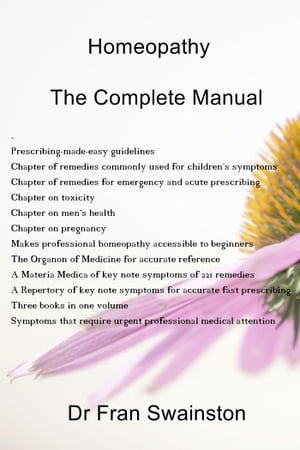 Homeopathy: The Complete Manual